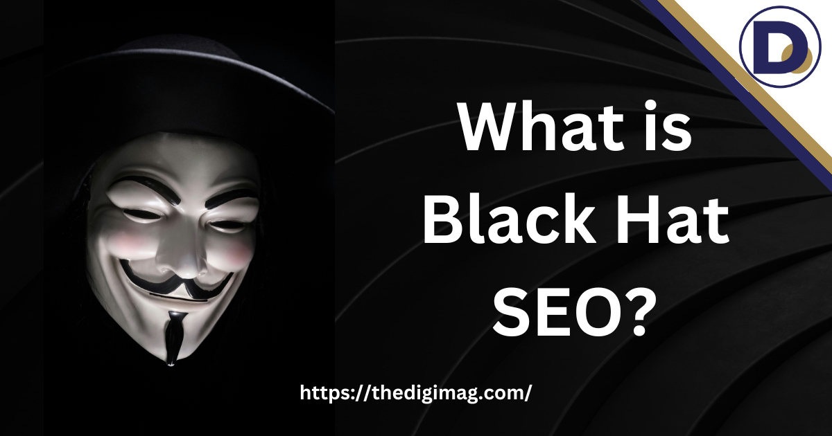 You are currently viewing What is Black Hat SEO? What to Avoid in 2024.