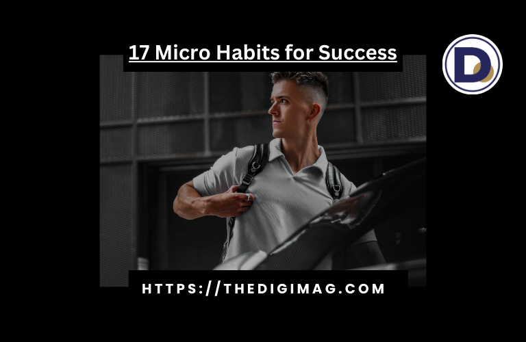 17 Micro Habits for Success.