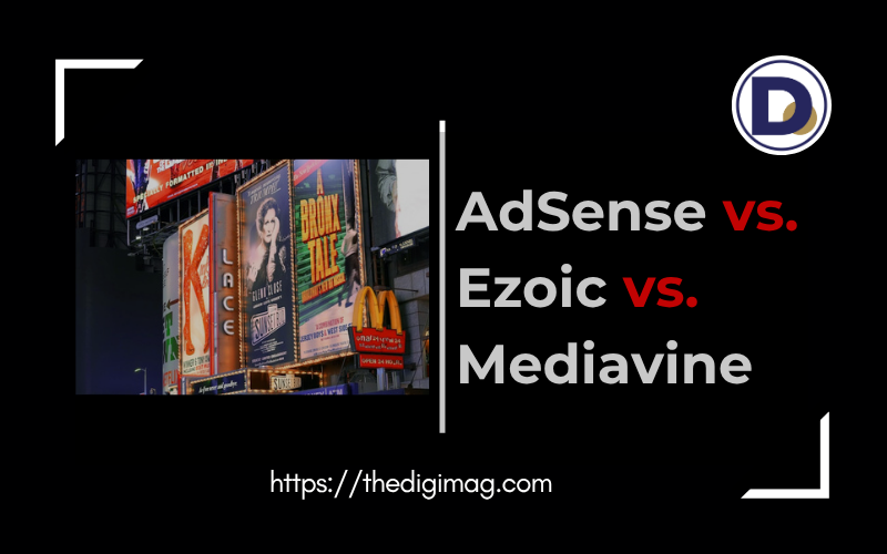 You are currently viewing AdSense vs. Ezoic vs. Mediavine. Which Ad Network is the Best for Bloggers in 2025? :