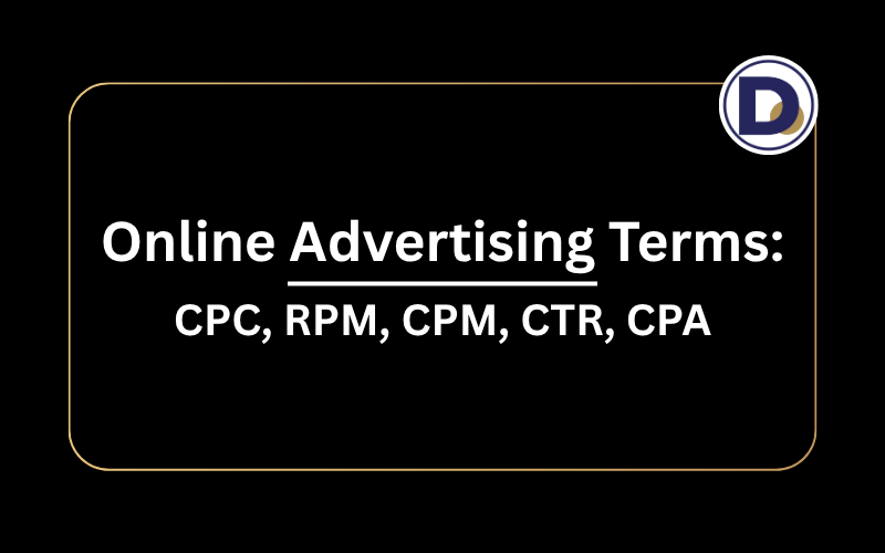 You are currently viewing Essential Online Advertising Terms Explained: CPC, RPM, CTR & More Made Simple. (2025 Review)