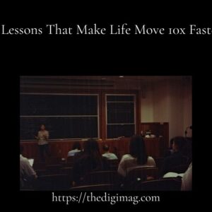 Read more about the article 13 Lessons That Make Life Move 10× Faster
