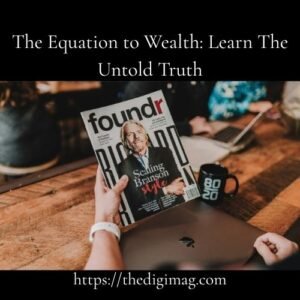 Read more about the article The Equation to Wealth: Learn The Untold Truth