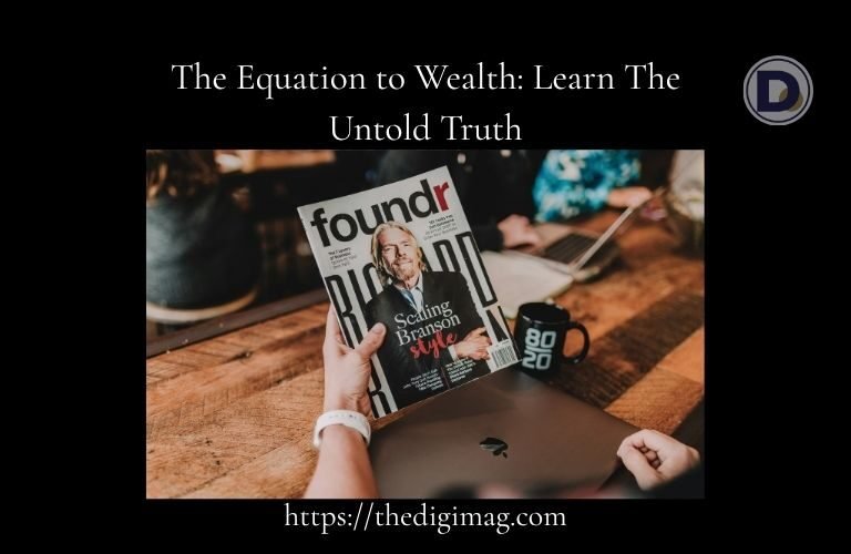 The Equation to Wealth: Learn The Untold Truth Image
