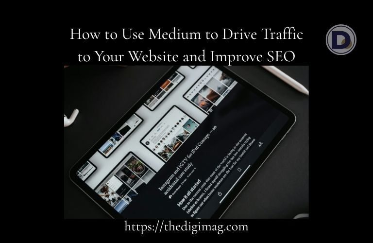 how to use medium to drive traffic to your website
