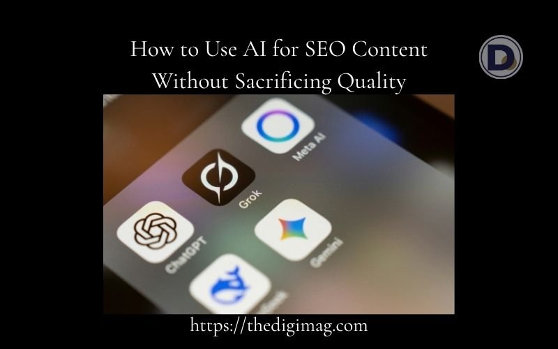 You are currently viewing How to Use AI for SEO Content Without Sacrificing Quality in 2026