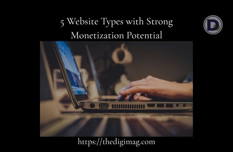 5 Website Types with Strong Monetization Potential that can Generate High Profits in 12 Months - Article Banner