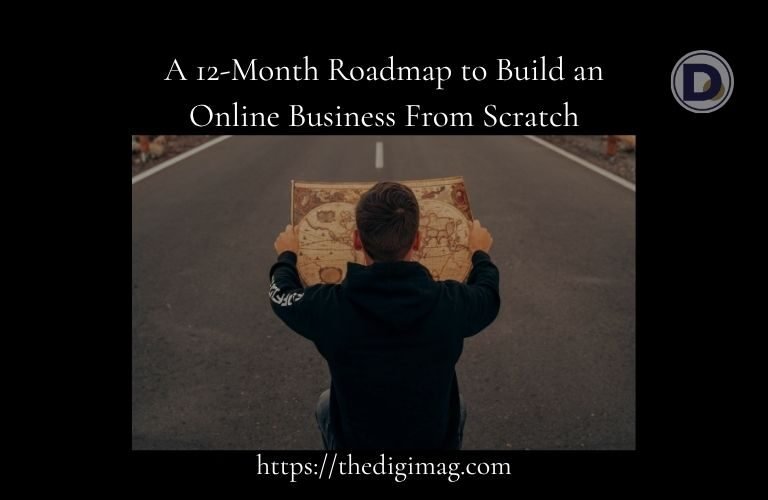 A 12-Month Roadmap to Build an Online Business From Scratch - Banner