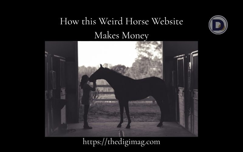 You are currently viewing How this Weird Horse Website Makes Money: Lessons From a Tiny Niche