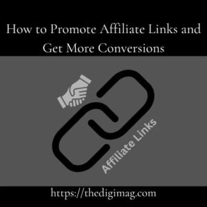 Read more about the article How to Promote Affiliate Links and Get More Conversions in 2026