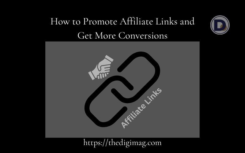 You are currently viewing How to Promote Affiliate Links and Get More Conversions in 2026
