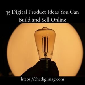 Read more about the article ­35 Digital Product Ideas You Can Build and Sell Online in 2026