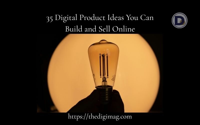 You are currently viewing ­35 Digital Product Ideas You Can Build and Sell Online in 2026