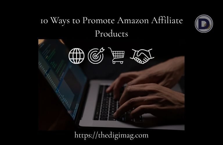 10 Ways to Promote Amazon Affiliate Products - Article Image