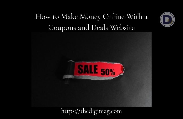 How to Make Money Online With a Coupons and Deals Website - Article Banner