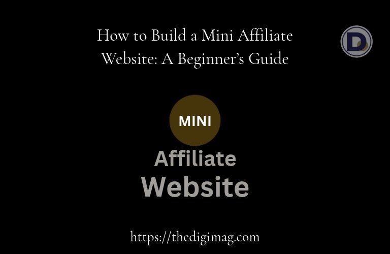 How to Build a Mini Affiliate Website: A Beginner’s Guide - Article Banner